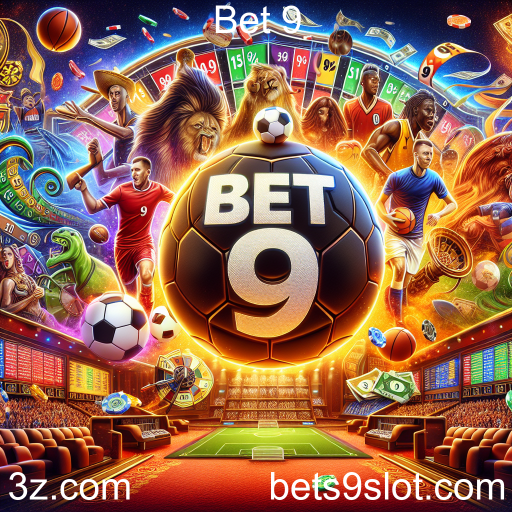 Apostas Esportivas: A Emoção da Bet 9